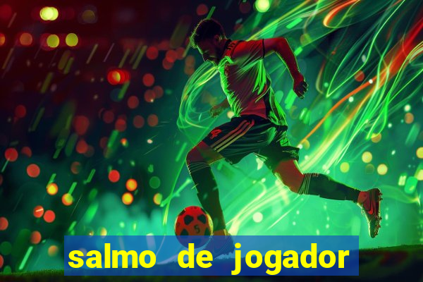 salmo de jogador de futebol